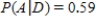 The accompanying tree diagram represents a two-stage experiment. Use the diagram to find   . ​   ​ A)    B)    C)    D)   