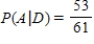The accompanying tree diagram represents a two-stage experiment. Use the diagram to find   . ​   ​ A)    B)    C)    D)   