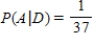 The accompanying tree diagram represents a two-stage experiment. Use the diagram to find   . ​   ​ A)    B)    C)    D)   