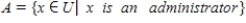 Let U denote the set of all employees in a hospital. Let Describe each set in words. a. b.