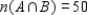 Let A and B be subsets of a universal set U and suppose   ,   ,   , and   . Compute   . ​ A)  40 B)  90 C)  30 D)  20 E)  170 F)  10