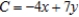 Use the simplex method for solving nonstandard problems to solve the given linear programming problem.   A)  x = 10, y = 0, C = - 40 B)  x = 5, y = 5, C = - 15 C)  x = 0, y = 0, C = 0 D)  x = 0, y = 25, C = - 175