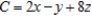 Use the simplex method for solving nonstandard problems to solve the given linear programming problem.   A)  x = 0, y = 0, z = 2, C = - 2 B)  x = 2, y = 15, z = 12, C = 0 C)  x = 12, y = 0, z = 12, C = - 15 D)  x = 0, y = 12, z = 0, C = - 12
