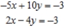 Determine whether the system of linear equations has one and only one solution, infinitely many solutions, or no solution. Find all solutions whenever they exist. ​   ​ A)  One and only one solution;(   ,   )  B)  No solution C)  One and only one solution; (   ,   )  D)  Infinitely many solutions E)  One and only one solution; (   ,   ) 