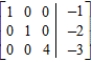 Indicate whether the matrix is in row-reduced form.    A)  The matrix is in row-reduced form. B)  The matrix is not in row-reduced form. 