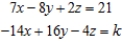 Determine the value of k so that the following system of linear equations has infinitely many solutions and then find the solutions:   A)    B)    C)    D)    E)  The system has no solution with any value of k.