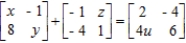 Solve for u, x, y, and z in the matrix equation.   A)    B)    C)    D)   