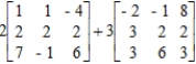 Perform the indicated operations.  