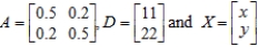 Solve the matrix equation   for the given matrices A, D and X. ​   ​ Round the elements of X to two decimal places. ​ A)    B)    C)    D)   