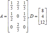 Matrix A is an input-output matrix associated with an economy, and matrix D (units in millions of dollars)  is a demand vector. Find the final outputs of each industry so that the demands of both industry and the open sector are met. ​   ​ A)  $32.80 million, $33.00 million and $25.20 million output of the first, the second and the third sectors respectively B)  $52.80 million, $58.00 million and $25.20 million output of the first, the second and the third sectors respectively C)  $32.80 million, $58.00 million and $22.20 million output of the first, the second and the third sectors respectively D)  $52.80 million, $33.00 million and $22.20 million output of the first, the second and the third sectors respectively