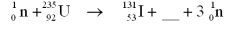 Which of the following correctly balances this nuclear fission reaction?   A)    B)    C)    D)   