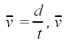 In the equation   represents A) average speed. B) instantaneous speed. C) final speed. D) constant speed.