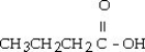 The common name of the compound   is ________. A) acetic acid B) propanoic acid C) propionic acid D) butanoic acid E) butyric acid