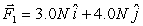 A ball of mass 2.0 kg is acted on by two forces,   and   .At t = 0 s,the particle is at rest at the origin.The position vector at t = 2 s is A)    B)    C)    D)    E)   