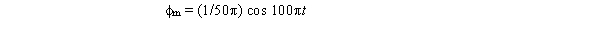  The magnetic flux through a certain coil is given by   where the units are SI.The coil has 100 turns.The magnitude of the induced EMF when t = 1/200 s is A) 100 V B) 200 V C) zero D) 2/ \pi  V E) 1/50 \pi  V 