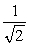 An electron of energy E<sub>0</sub> traveling in a region in which the potential energy is zero is incident on a potential barrier of height U<sub>0</sub> = 0.5E<sub>0</sub>.The ratio of the wavelength of the transmitted wave to the incident wave is A) 2 B) 1 C) 0.5 D)    E)   