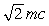 <strong>What is the momentum of an electron whose kinetic energy equals its rest mass,m?</strong> A)0.5 mc kg.m/s B)   kg.m/s C)   kg.m/s D)   kg.m/s E)   kg.m/s <div style=padding-top: 35px> 