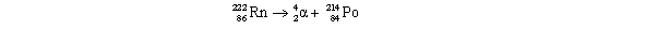  Radon (Rn) is a gas.Its nucleus decays with the emission of an alpha particle to form an isotope of polonium (Po) :    The masses of the particles are:    The rest energy of a unified mass unit is 931.5 MeV.The kinetic energy of the ejected particles is A) 6.26 MeV B) 6.16 MeV C) 6.04 MeV D) 6.61  \times  10<sup>-3</sup> MeV E) 5.73 MeV 
