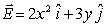 The electric field in a region is given by   where the units are in V/m. What is the potential from the origin to (x, y)  = (2, 0)  m? A)  8 V B)  -8 V C)  -16/3 V D)  -24/3 V E)  11 V