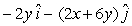 The electric potential in a region of space is given by V = 2xy + 3y<sup>2</sup> in units of V. The electric field, in V/m, in this region is A)    B)    C)    D)    E)  none of the above