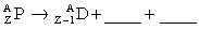  In the decay scheme   the blanks should contain A)   \beta <sup>+</sup> and n B)   \beta <sup>-</sup> and  \rho  C)   \beta <sup>-</sup> and p D)   \beta <sup>+</sup> and  \nu  E)   \beta <sup>+</sup> and  \beta <sup>- </sup> 