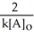 Which of the following represents the equation for a first-order half-life? A) t <sub>1/2</sub> = B) t <sub>1/2</sub> = C) t<sub> 1/2</sub> = D) t <sub>1/2</sub> = E) t <sub>1/2</sub> =