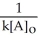 Which of the following represents the equation for a first-order half-life? A)  t <sub>1/2</sub> =   B)  t <sub>1/2</sub> =   C)  t<sub> 1/2</sub> =   D)  t <sub>1/2</sub> =   E)  t <sub>1/2</sub> = [A]<sub>o</sub>