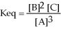 The chemical equation that would generate the equilibrium expression   Is ________. (Assume all substances are gases in this reaction. )  A) C + 2B ⇌ 3A B) 3A ⇌ 2B + C C) A ⇌ B + C D) 1/2 B + C ⇌ 1/3 A E) none of the above