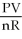 The ideal gas law is: A) PV = nRT B) P =   C) T =   D) V =   E) All of the above are forms of the ideal gas law.