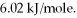 How many kJ of heat are needed to completely melt 17.3 g of   O,given that the water is at its melting point? The heat of fusion for water is   A) 0.961 B) 5.79 C) 1.04 D) 6.26 E) none of the above