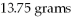 A solution that is 13.58 percent by mass of sugar contains    of sugar dissolved in    of water.
