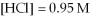 Calculate the equilibrium constant for the reaction below given that     And   At equilibrium. Given:   (g) +   (g) ⇌ 2HCl(g)  A) 0.017 B) 0.018 C) 58 D) 55 E) none of the above