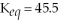 Calculate the concentration of N   In an equilibrium mixture given that the concentration of   And   For the reaction:   A) 0.0663 M B) 0.00440 M C) 227.3 M D) 15.1 M E) none of the above