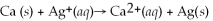 What is the balanced reduction half-reaction for the following unbalanced redox reaction:   A) Ca →   + 2    B)    → Ag + 1    C) 2   + Ca →    D)    + 2    → 2Ag E) none of the above