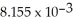 How would the number 8,155 be written in scientific notation? A)    B)    C)    D)    E) none of the above