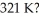 What is the final volume of a gas that initially occupies 2.50 L at   and is subsequently heated to   A) 2.69 L B) 2.96 L C) 2.23 L D) 2.32 L E) none of the above
