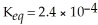For the reaction   ,   and the equilibrium concentration of silver ion is   M.What is   A) 0.0038 B) 9.6   C) 2.6 ×   D) 1.0   E) none of the above