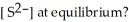 For the reaction   ,   and the equilibrium concentration of silver ion is   M.What is   A) 0.0038 B) 9.6   C) 2.6 ×   D) 1.0   E) none of the above