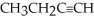 What is the name of the following compound:   ? A) 3-butene B) 1-butyne C) 2-butene D) 1-butene E) none of the above