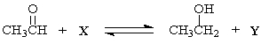 The reaction below is catalyzed by yeast alcohol dehydrogenase.Which of the following corresponds to X and Y in this reaction?   A) X = NADH<sup>+</sup> Y = NAD + H<sup>+</sup> B) X = NAD<sup>+</sup> Y = NADH + H<sup>+</sup> C) X = NADH + H<sup>+</sup> Y = NAD<sup>+</sup> D) X = NAD + H<sup>+</sup> Y = NADH<sup>+</sup> E) X = NADPH + H<sup>+</sup> Y = NADP<sup>+</sup>