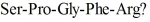 What peptide remains after two sequential Edman degradations of the pentapeptide   A)  Pro-Gly-Phe B)  Ser-Pro-Gly C)  Gly-Phe-Arg D)  Pro-Gly E)  Phe-Arg