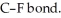 Although F is more electronegative than Cl, the C-Cl bond has a larger dipole moment than the    Explain.