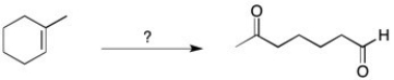 Show how you would perform the following synthesis.   A)  1. O<sub>3</sub> 2. (CH<sub>3</sub>) <sub>2</sub>S B)  KMnO<sub>4</sub>, cold, basic C)  OsO<sub>4</sub> D)  1. mCPBA 2. potassium dichromate