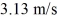 A boy throws a rock with an initial velocity of   At 30.0° above the horizontal.How long does it take for the rock to reach the maximum height of its trajectory if air resistance is negligibly small and g = 9.80 m/s<sup>2</sup>? A) 0.160 s B) 0.282 s C) 0.313 s D) 0.441 s