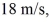 <strong>In a ballistics test,a 28-g bullet pierces a sand bag that is Thick.If the initial bullet velocity was And it emerged from the sandbag moving at What was the magnitude of the friction force (assuming it to be constant)that the bullet experienced while it traveled through the bag?</strong> A)130 N B)38 N C)13 N D)1.3 N