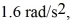 A torque of 12 N ∙ m is applied to a solid,uniform disk of radius 0.50 m.If the disk accelerates at   What is the mass of the disk? A) 60 kg B) 45 kg C) 30 kg D) 15 kg