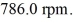 Two motors in a factory are running at slightly different rates.One runs at 825.0 rpm and the other at   You hear the sound intensity increase and then decrease periodically due to wave interference.How long does it take between successive instances of the sound intensity increasing? A) 1.54 s B) 1.43 s C) 1.66 s D) 1.79 s