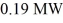 <strong>A nuclear power plant has an actual efficiency of 33%.If Of energy are released from fission,how much electric power does the power plant produce?</strong> A)0.063 MW B)6.3 MW C)25 MW D)0.25 MW