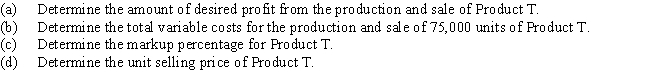 Moon Company uses the variable cost concept of applying the cost-plus approach to product pricing.The costs and expenses of producing and selling 75,000 units of Product T are as follows: ​    Moon desires a profit equal to an18% rate of return on invested assets of $1,440,000. Round your markup percentage to one decimal place and other intermediate calculations and final answer to two decimal places.   