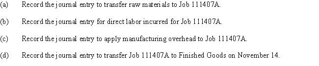 On November 14,the Milling Department accepted Job 111407A for 1,000 pounds of cereal mix. ​    Overhead is applied at $5.75 per pound completed.The recipe produced 1,025 pounds of cereal mix.   